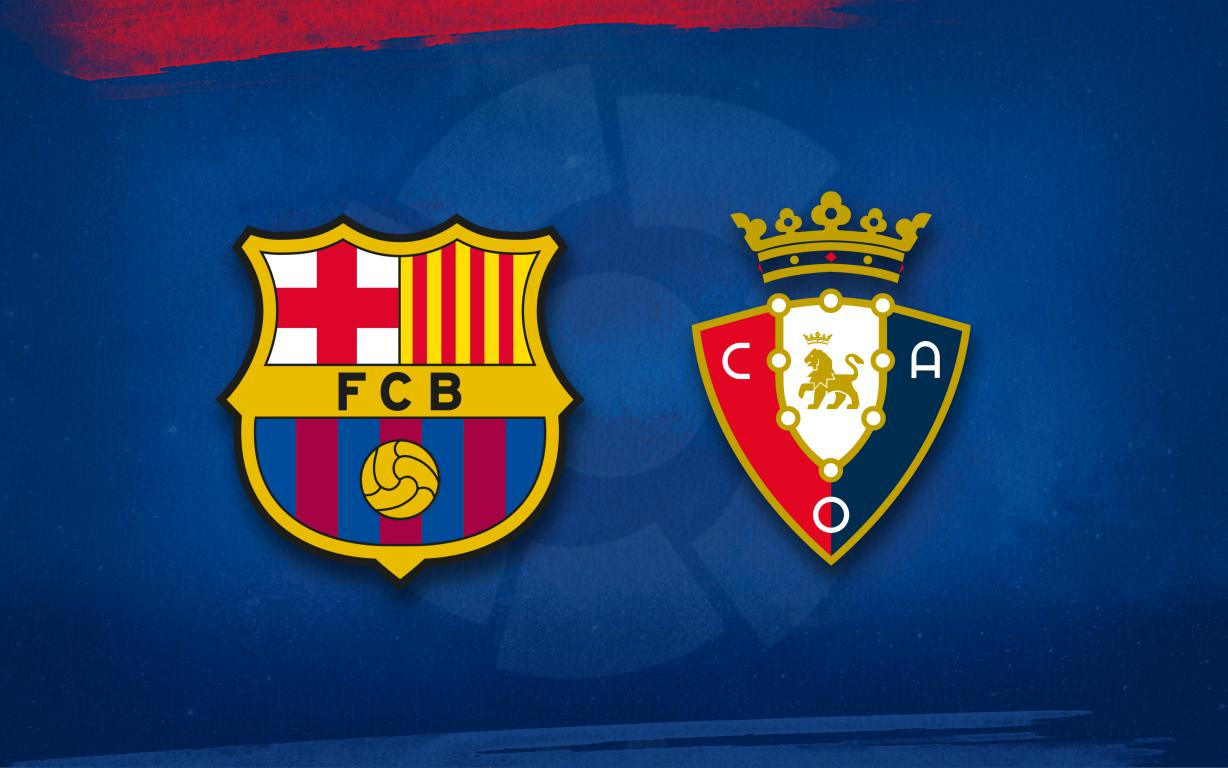 Spanish La Liga, Barcelona vs Osasuna,Prediction,camel.live